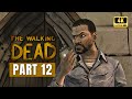 The Walking Dead Season One Gameplay Part 12 Full 