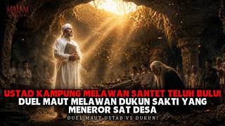 DUEL MAUT USTAD VS DUKUN! Ustad Kampung Melawan Santet Teluh Bulu!