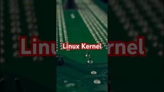 Linux Kernel #kernel #linux #tutorial