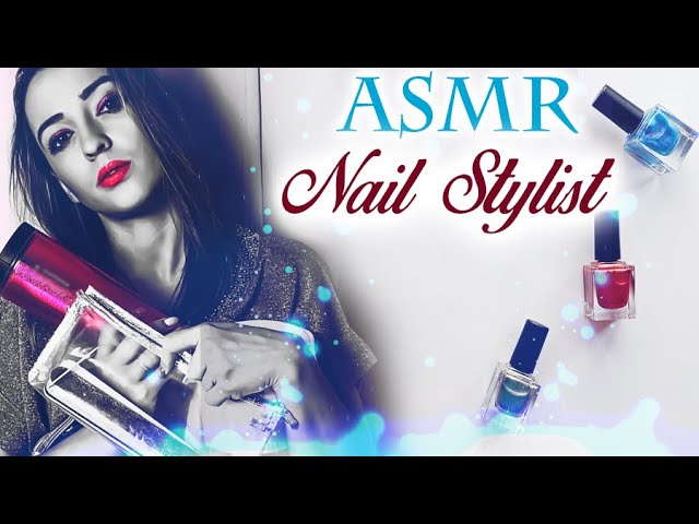 ASMR Nail Stylist