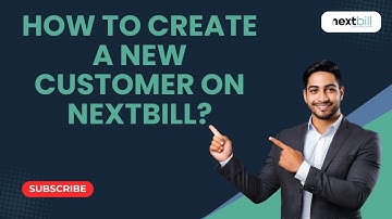 How to Create a new customer on NextBill?