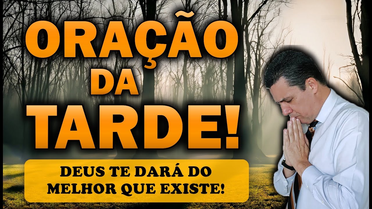 🕊️ Oração da tarde com o pastor José Carlos DEUS TE DARÁ DO MELHOR QUE EXISTE!