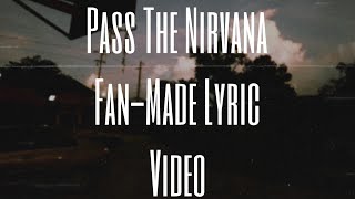Pierce The Veil: Pass The Nirvana (Fan Lyric Video)