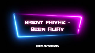 Brent Faiyaz - Been Away (Lyrics/Testo)