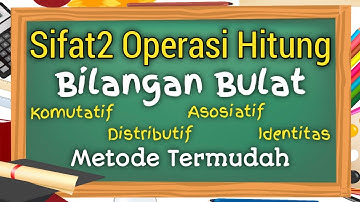 Bilangan Bulat (3) | Sifat-sifat Operasi Hitung Bilangan Bulat