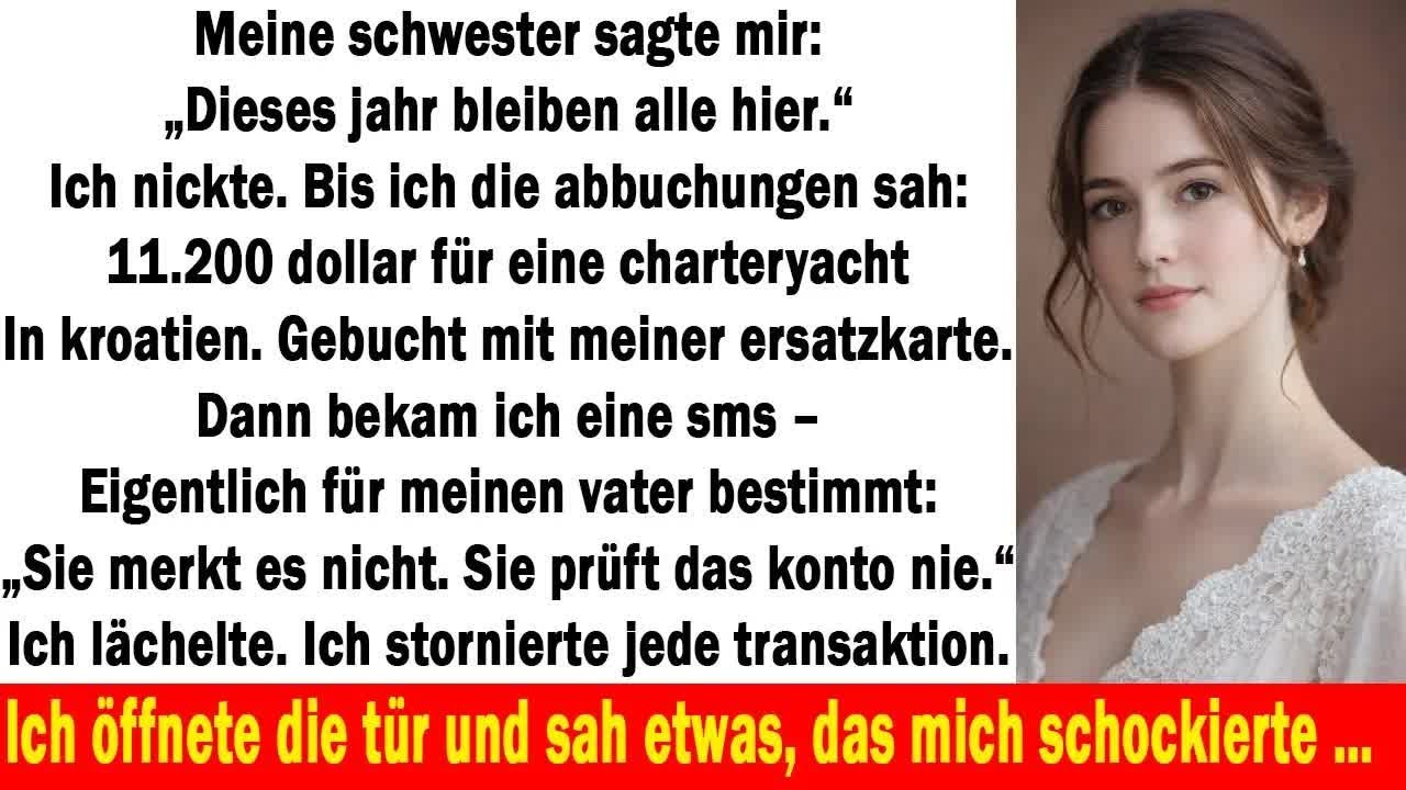 Alle bleiben dieses Jahr hier“, sagte meine Schwester – bis ich 11 200 $ Abbuchungen sah