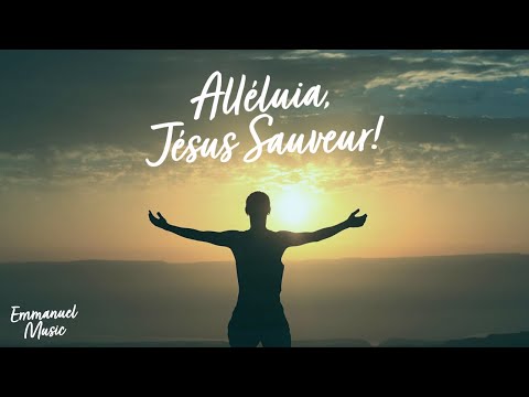 Écouter Alléluia, Jésus sauveur