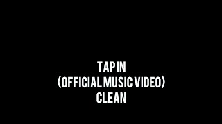 Tap in (official music video) clean by : dominossquad257