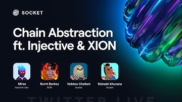 DeFi and Chain Abstraction ft Injective, Xion & Socket Protocol