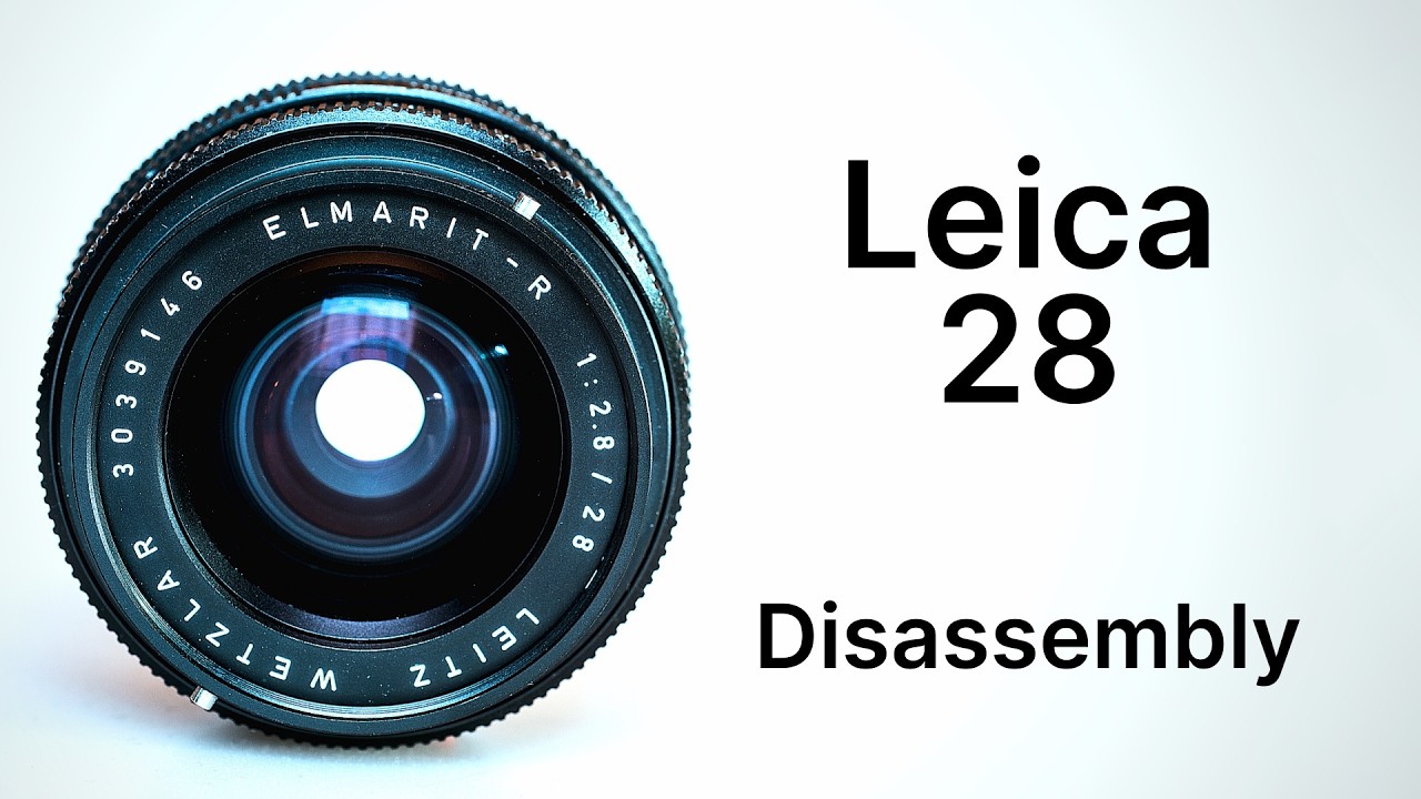 Leica 28mm : Disassembly - Tutorial - YouTube