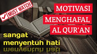 MOTIVASI MENYENTUH BAGI PARA PENGHAFAL QURAN || Motivasi Qurani Haru dan sedih