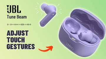 How to Adjust Touch Gestures on JBL Tune Beam | A Quick Tutorial
