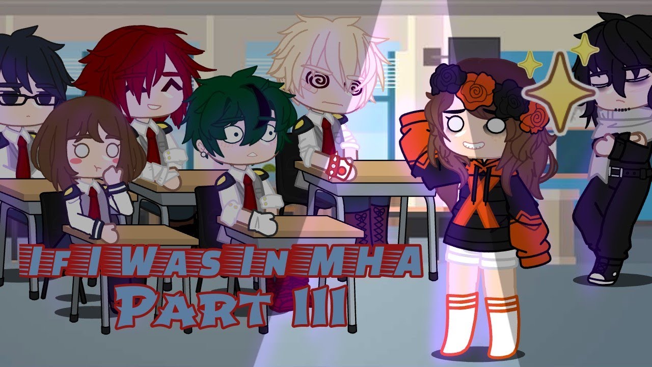 [If I was in MHA] Ep. 3 