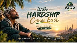 With Hardship Comes Ease | Powerful Islamic Motivation | Qur’an 94:5–6