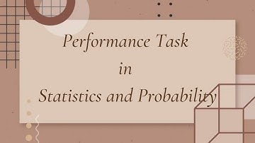 PERFORMANCE TASK IN STATISTIC AND PROBABILITY BY UZZEN HANNIEL SANTOS AND SANDARA ABAD