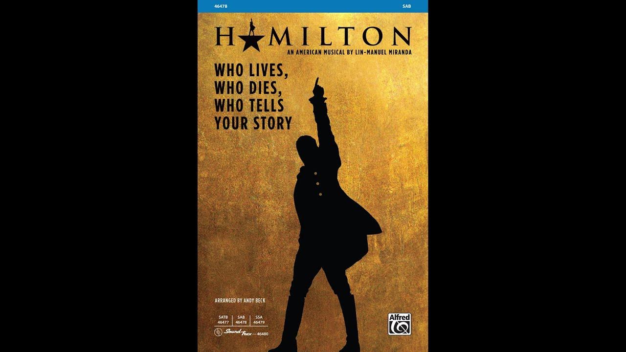 Who Lives, Who Dies, Who Tells Your Story (SAB), arr. Andy Beck – Score & Sound Who Lives, Who Dies, Who Tells Your Story (SAB), arr. Andy Beck – Score & Sound