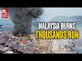 Malaysia Fire: Over Thousand Homes Burnt In Sabah, Many Displaced | On Camera