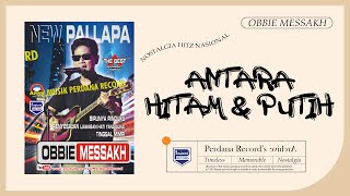 Obbie Mesakh - Antara Hitam Dan Putih