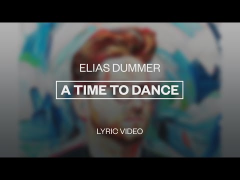 Elias Dummer - A Time to Dance | Lyric Video