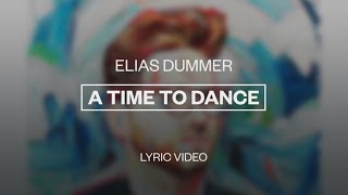 Elias Dummer - A Time to Dance | Lyric Video
