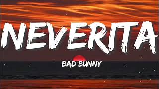 Bad Bunny - Neverita (Letra/Lyrics)