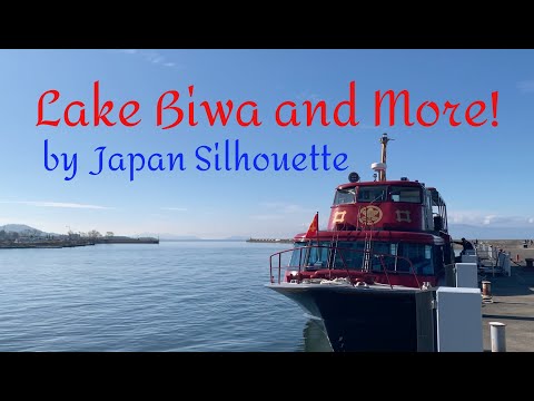 Lake Biwa and More! History, Culture, and Nature