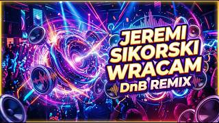 Jeremi Sikorski - Wracam [DnB Remix]