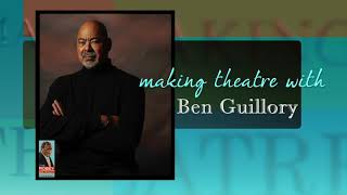 Making Theatre With Ben Guillory -The Performance-