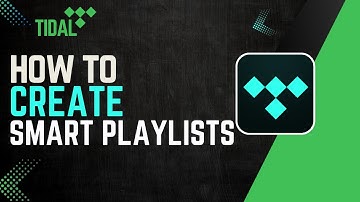 How To Create Smart Playlists On Tidal