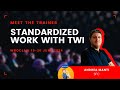 Standardized work with twi  andrea manti