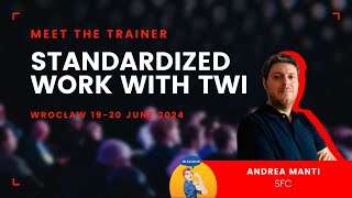 Standardized Work with TWI - Andrea Manti
