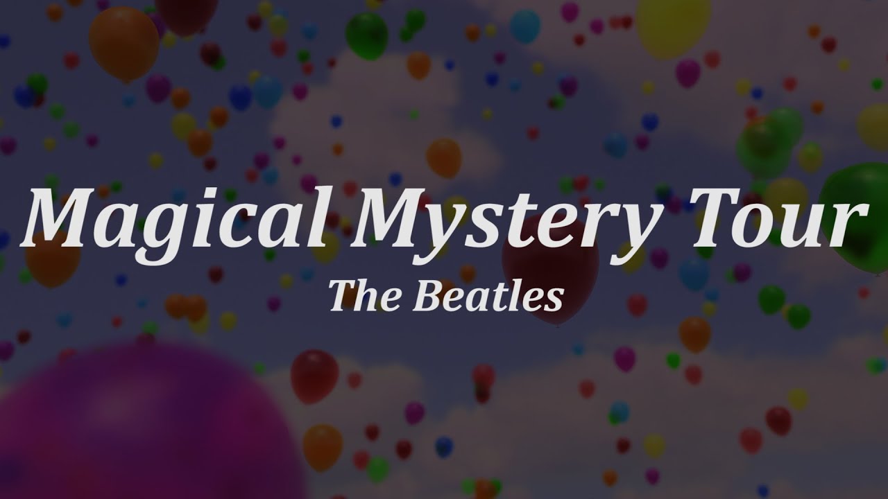 the beatles magical mystery tour letra traducida