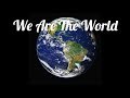 We are the world Video Edited by Shelly Sweetshells