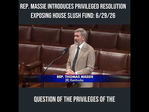 Rep. Massie Introduces Privileged Resolution Exposing House Slush Fund: 6/29/26