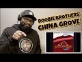 DOOBIE BROTHERS - CHINA GROVE | REACTION