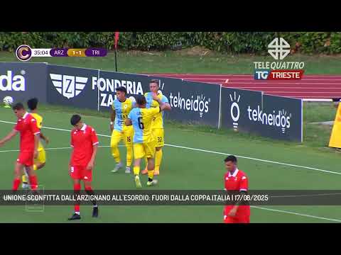 UNIONE SCONFITTA DALL'ARZIGNANO ALL'ESORDIO: FUORI DALLA COPPA ITALIA | 17/08/2025