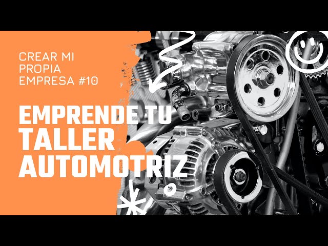 Convierte tu pasión en negocio: ¿Cómo establecer tu primer taller mecánico  automotriz?