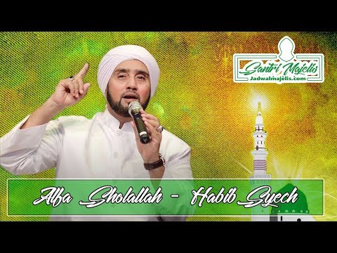 Sholawat Habib Syech Terbaru 2017 Alfa Sholallah Blitar Bersholawat 18 Agustus 2017