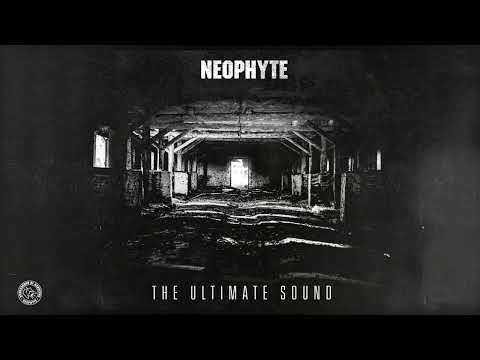 Neophyte - The Ultimate Sound