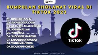KUMPULAN SHOLAWAT VIRAL DI TIKTOK 2023 | Download Mp3 & Mp4 Link Di deskripsi
