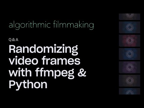 Randomizing Video Frames with FFPMEG and Python