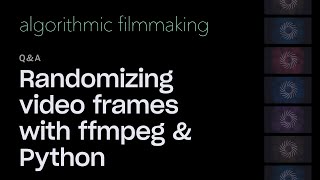 Famous Randomizing Video Frames with FFPMEG and Python Profile
