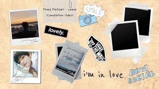 Mixed Matches - Leave (Compilation Video)