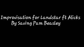 Video-Miniaturansicht von „Improvisation for Landstar (ft. Alicks) - Saving Pam Beasley“