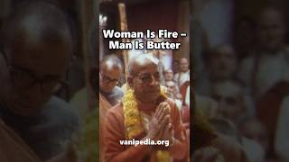 Woman Is Fire – Man Is Butter - Prabhupada 0716