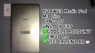 HUAWEI Media Pad M3 Lite/CPN-L09 UNLOCK FRP｜EMUI 5.1.3｜ANDROID 7.0｜GOOGLE ACCOUNT