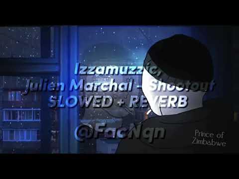 Izzamuzzic Julien Marchal Shootout Slowed Reverb FacNøn 