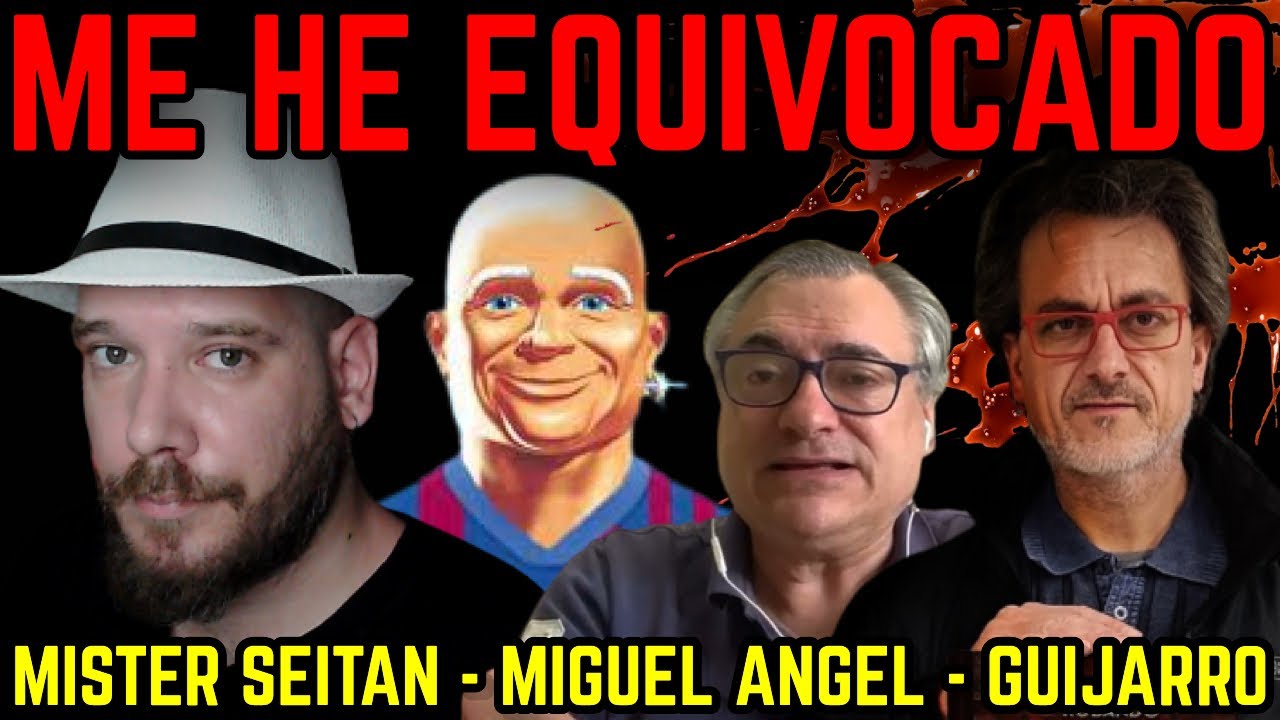 🔥 MISTER SEITÁN, GUIJARRO Y MIGUEL ÁNGEL: MI OPINIÓN FINAL, CREO QUE ME EQUIVOQUÉ : YOUTUBE BARÇA