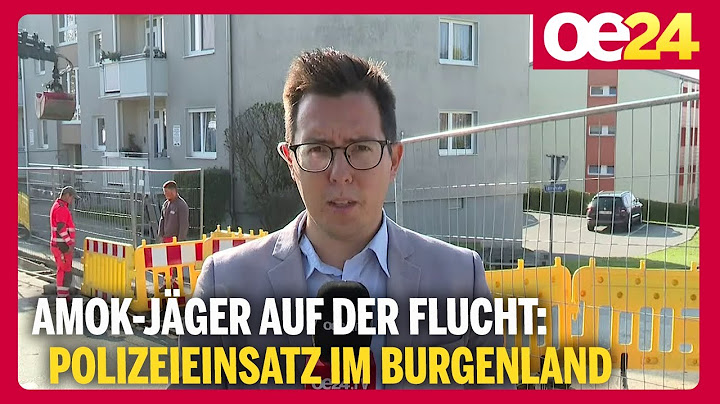 Amok-Jäger auf der Flucht: Polizeieinsatz im Burgenland