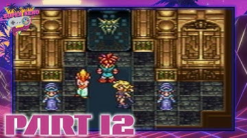 Chrono Trigger [SNES] Part 12 The Magic Kingdom {No Commentary}